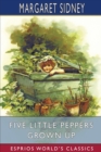 Five Little Peppers Grown Up (Esprios Classics) - Book