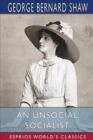 An Unsocial Socialist (Esprios Classics) - Book