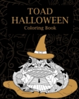 Toad Halloween Coloring Book : Adults Halloween Coloring Books for Toad Lovers, Toad Patterns Zentangle - Book