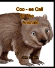 Coo - ee Call To The Animals. - Book