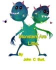 Monsters Are Little. - Book