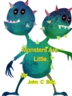 Monsters Are Little. - Book