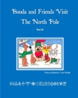 Booda and Friends Visit the North Pole - Book