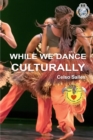 WHILE WE DANCE CULTURALLY - Celso Salles : Africa Collection - Book