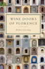 Wine Doors of Florence : Discover a Hidden Florence - Book