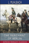 The Merchant of Berlin (Esprios Classics) : Translated from the German by Amory Coffin - Book