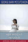 Her Weight in Gold (Esprios Classics) - Book