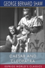 Caesar and Cleopatra (Esprios Classics) - Book