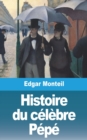 Histoire du c?l?bre P?p? - Book