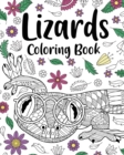 Lizards Coloring Book : Adult Coloring Books for Lizards Lovers, Mandala Style Patterns and Relaxing - Book