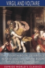The Fourth Book of Virgil's Aeneid and the Ninth Book of Voltaire's Henriad (Esprios Classics) - Book