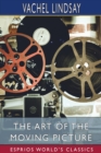 The Art of the Moving Picture (Esprios Classics) - Book