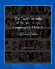 The Twelve Months of the Year in 850 Languages and Dialects : Second Edition: (Mostly Ones You've Probably Never Heard Of) - Book
