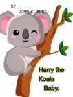 Harry the Koala Baby. - Book