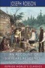 An Account of Six Years Residence in Hudson's-Bay (Esprios Classics) : From 1733 to 1736 and 1744 to 1747 - Book