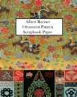 Albert Racinet Ornament Pattern Scrapbook Paper : 20 Sheets: One-Sided Decorative Paper for Decoupage and Junk Journals - Book