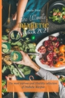 The Ultimate Diabetic Cookbook 2021 : The most various and Healthy collection of Diabetic Recipes - Book