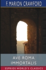 Ave Roma Immortalis (Esprios Classics) : Studies From the Chronicles of Rome - Book