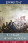 The Truth About America (Esprios Classics) - Book