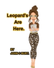 Leopard's Are Here. - Book