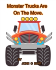 Monster Trucks Are On The Move. - Book