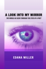 A Look Into My Mirror : The World as seen through the eyes of a poet - Book