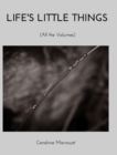 Life's Little Things : All the Volumes - Book