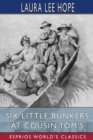 Six Little Bunkers at Cousin Tom's (Esprios Classics) : Illustrated - Book