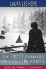 Six Little Bunkers at Grandpa Ford's (Esprios Classics) : Illustrated - Book