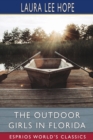 The Outdoor Girls in Florida (Esprios Classics) : or, Wintering in the Sunny South - Book