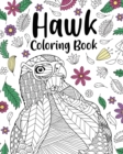 Hawk Coloring Book : Adult Coloring Books for Hawk Owner, Best Gift for Hawk Lovers - Book