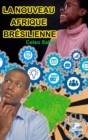 LA NOUVEAU AFRIQUE BR?SILIENNE - Celso Salles : Collection Afrique - Book