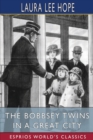 The Bobbsey Twins in a Great City (Esprios Classics) - Book