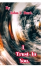 I Trust In You. - Book