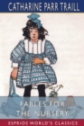 Fables for the Nursery (Esprios Classics) : Original and Select - Book