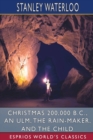 Christmas 200,000 B. C., An Ulm, The Rain-Maker, and The Child (Esprios Classics) - Book