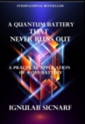 A quantum battery that never runs out : A practical application of a QVF battery - Book