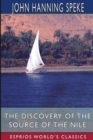 The Discovery of the Source of the Nile (Esprios Classics) - Book