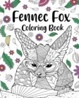 Fennec Fox Coloring Book : Coloring Books for Adults, Gifts for Fennec Fox Lovers, Floral Mandala Coloring - Book