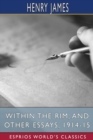 Within the Rim, and Other Essays, 1914-15 (Esprios Classics) - Book