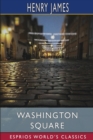 Washington Square (Esprios Classics) - Book