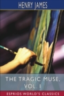 The Tragic Muse, Vol. I (Esprios Classics) - Book