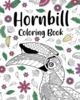 Hornbill Coloring Book : Coloring Books for Adults, Gifts for Hornbill Lovers, Bird Lovers Coloring Book - Book