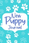 New Puppy Journal Book : Dog Care Logbook for Dog Owner or Dog Lover, Puppy Health Planner - Book
