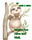 Sloths Are Alive And Well. - Book