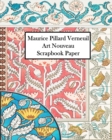 Maurice Verneuil Art Nouveau Scrapbook Paper : 30 Sheets: One Sided Ornament Paper For Junk Journals and Scrapbooks - Book