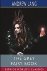 The Grey Fairy Book (Esprios Classics) - Book