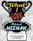 What I Love About Meemaw Coloring Book : Coloring Books for Adults, Grandma Coloring Book, Gift for Grandmother - Book