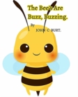 The Bee's Are Buzz, Buzzing. - Book