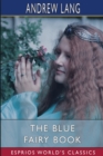The Blue Fairy Book (Esprios Classics) - Book